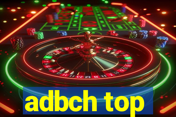 adbch top